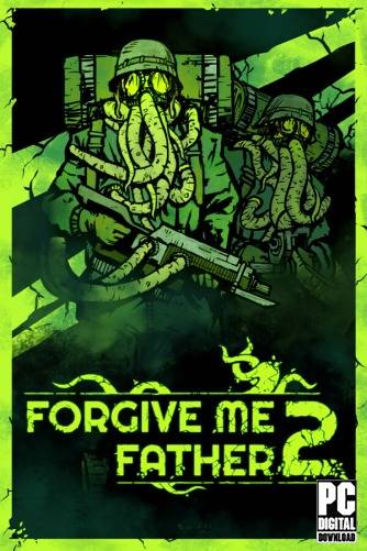Forgive Me Father 2 RePack (RUS) со всеми DLC