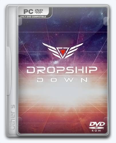 Dropship Down [En] (0.2.0.23) Repack Other s  от Xatab на русском