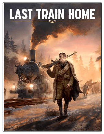 Last Train Home RePack (RUS) со всеми дополнениями
