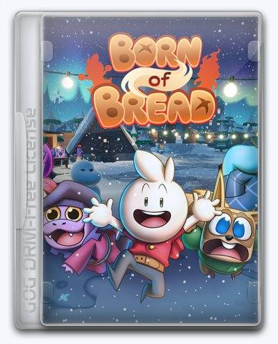 Born of Bread RePack (RUS) со всеми DLC