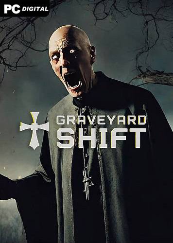 Graveyard Shift RePack (RUS) со всеми дополнениями