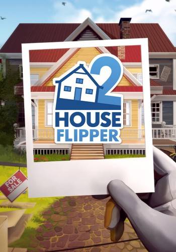 House Flipper 2 RePack (RUS) со всеми DLC