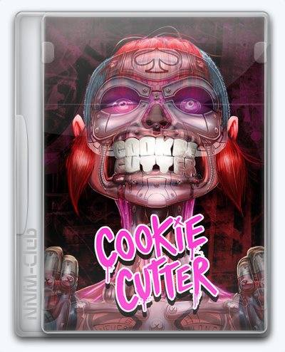 Cookie Cutter RePack (RUS) со всеми дополнениями
