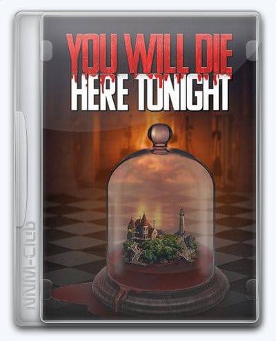 You Will Die Here Tonight RePack (RUS) со всеми DLC