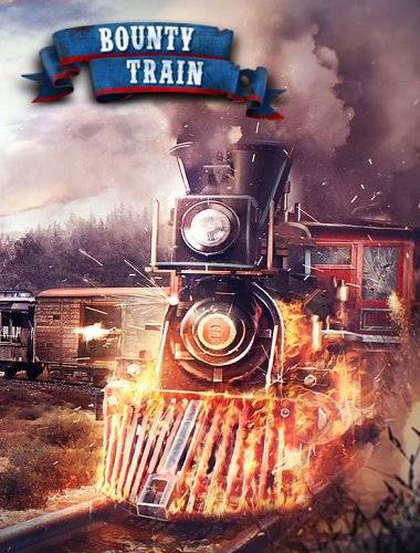Bounty Train [Ru Multi] (0.10201) License GOG RePack от Xatab на русском