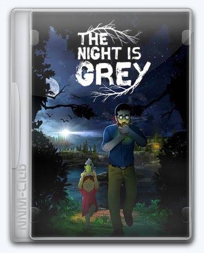 The Night is Grey RePack (RUS) со всеми дополнениями