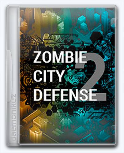 Zombie City Defense 2 [Ru En] (1.0.0) License PLAZA RePack от Xatab на русском