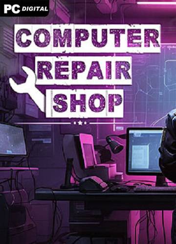 Computer Repair Shop RePack (RUS) со всеми DLC