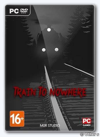 Train to Nowhere RePack (RUS) со всеми дополнениями