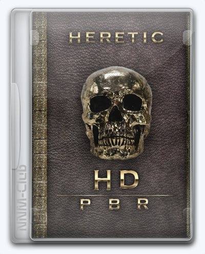 Heretic HD PBR RePack (RUS) со всеми дополнениями