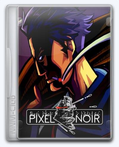 Pixel Noir RePack (RUS) со всеми DLC