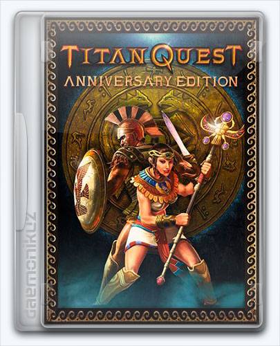 Titan Quest Anniversary Edition License GOG RePack от Xatab на русском