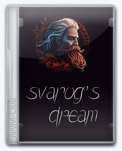 Svarog's Dream RePack (RUS) со всеми DLC