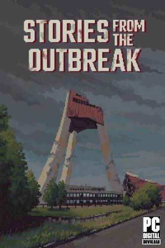 Stories from the Outbreak RePack (RUS) со всеми DLC