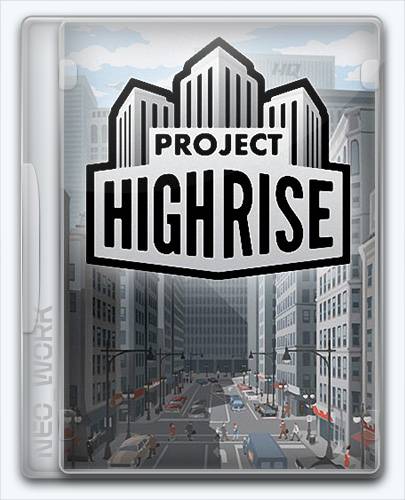 Project Highrise License GOG RePack от Xatab на русском