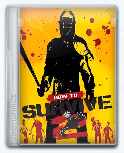 How to Survive 2 [Ru Multi] (1.0) License CODEX RePack от Xatab на русском