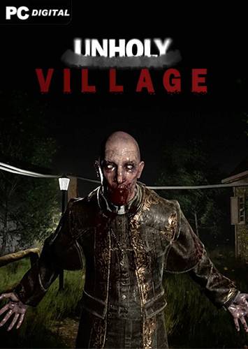 Unholy Village RePack (RUS) со всеми DLC