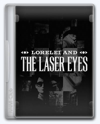 Lorelei and the Laser Eyes RePack (RUS) со всеми DLC