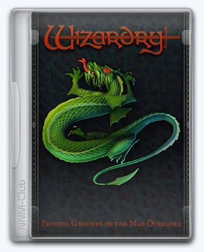 Wizardry  Proving Grounds of the Mad Overlord RePack (RUS) со всеми дополнениями