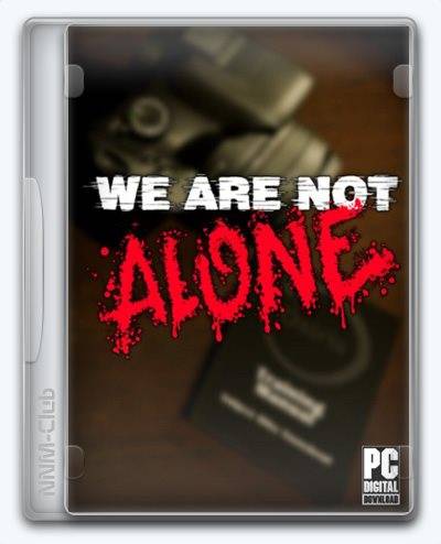 We Are Not Alone RePack (RUS) со всеми DLC