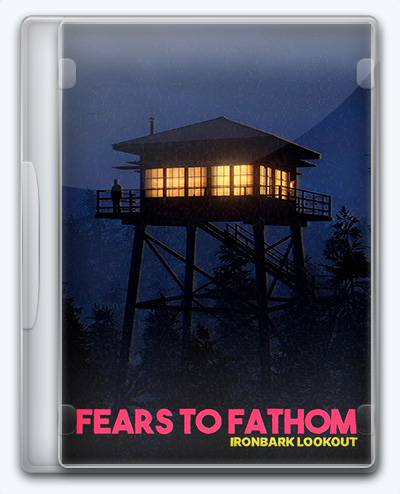 Fears to Fathom (Home Alone, Norwood Hitchhike, Carson House, Ironbark Lookout) RePack (RUS) со всеми DLC