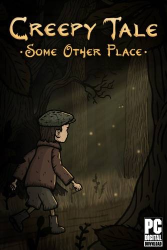 Creepy Tale Some Other Place Creepy Tale 4 RePack (RUS) со всеми DLC