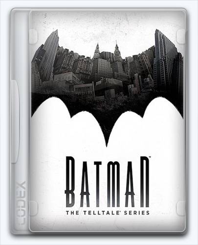 Batman - The Telltale Series   License CODEX [Episode 1-2] RePack от Xatab на русском