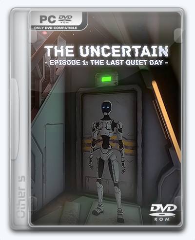 The Uncertain   Repack Other s [Episode 1 - The Last Quiet Day] RePack от Xatab на русском