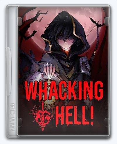 Whacking Hell! RePack (RUS) со всеми DLC