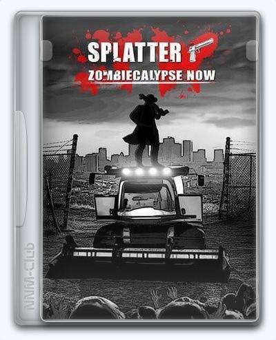 Splatter - Zombiecalypse Now RePack (RUS) со всеми DLC