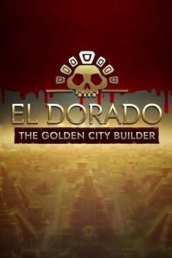 El Dorado The Golden City Builder RePack (RUS) со всеми DLC