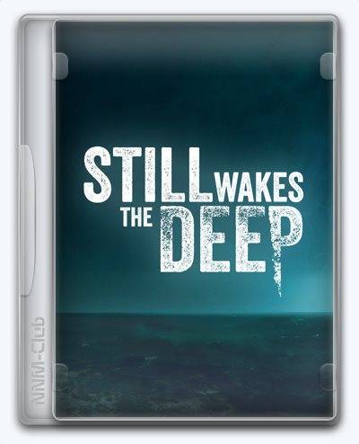 Still Wakes the Deep RePack (RUS) со всеми DLC