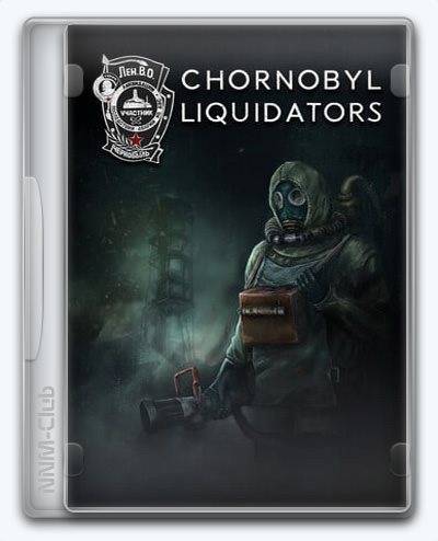Chornobyl Liquidators RePack (RUS) со всеми DLC