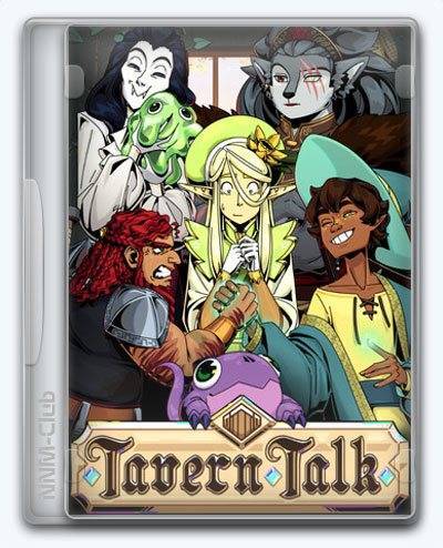 Tavern Talk RePack (RUS) со всеми DLC