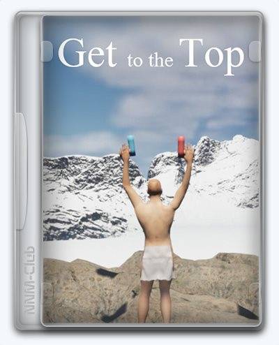 Get To The Top RePack (RUS) со всеми дополнениями