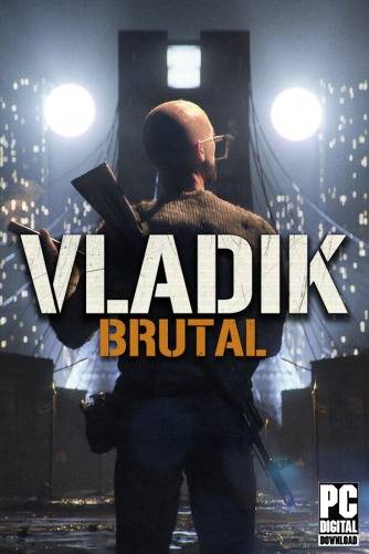Vladik Brutal RePack (RUS) со всеми дополнениями
