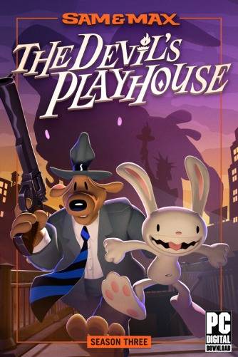 Sam & Max  The Devil's Playhouse Remastered RePack (RUS) со всеми дополнениями