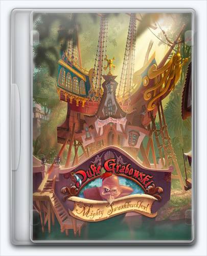Duke Grabowski, Mighty Swashbuckler RePack от Xatab на русском