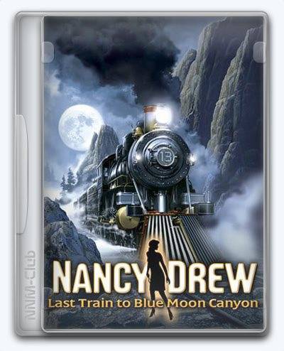 Nancy Drew Last Train to Blue Moon Canyon RePack (RUS) со всеми дополнениями