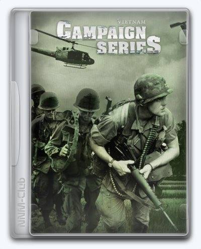 Campaign Series  Vietnam RePack (RUS) со всеми дополнениями