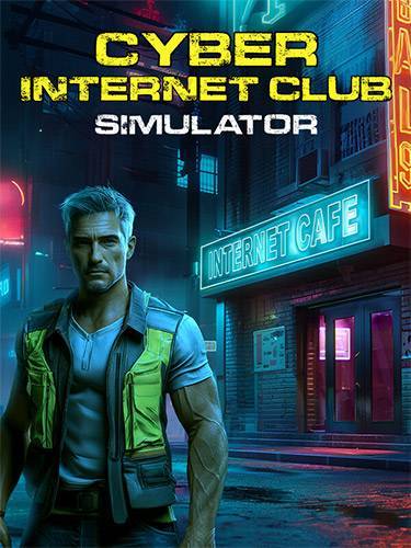 Cyber Internet Club Simulator RePack (RUS) со всеми дополнениями