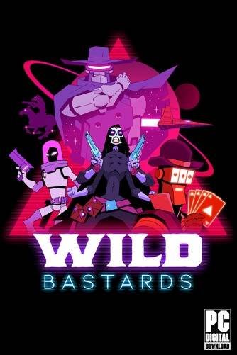Wild Bastards RePack (RUS) со всеми дополнениями