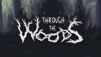 Through the Woods RePack от Xatab на русском