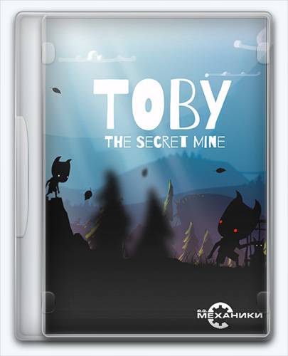 Toby  The Secret Mine RePack от Xatab на русском