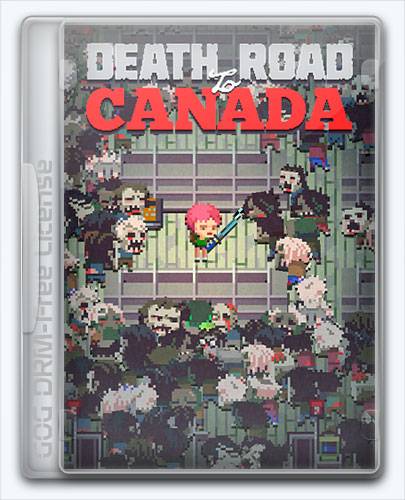 Death Road to Canada RePack ΠΎΡ Xatab Π½Π° ΡΡΡΡΠΊΠΎΠΌ