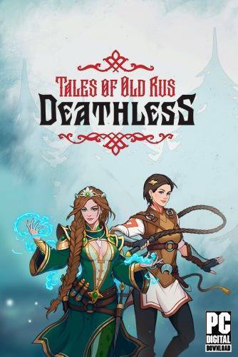 Deathless Tales of Old Rus RePack (RUS) со всеми дополнениями
