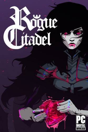 Rogue Citadel RePack (RUS) со всеми дополнениями