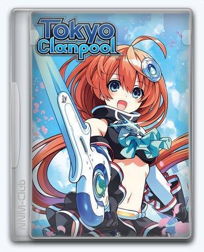 Tokyo Clanpool RePack (RUS) со всеми дополнениями
