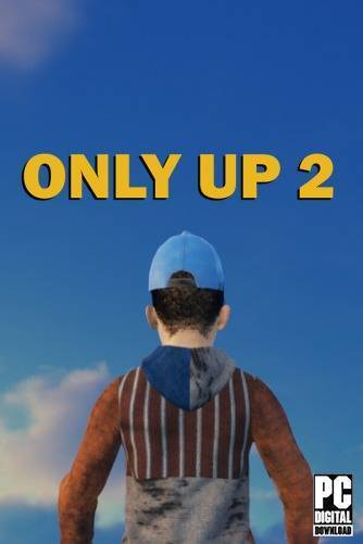 Only Up 2! RePack (RUS) со всеми дополнениями