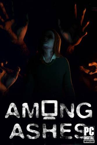 Among Ashes RePack (RUS) со всеми дополнениями